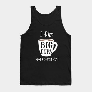 I Like Big Cups Coffee Art Tank Top